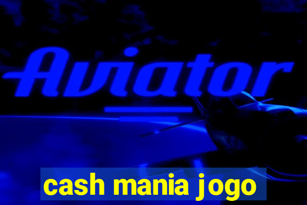 cash mania jogo